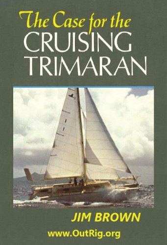 Case for the Cruising Trimaran