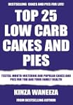 Top 25 Low Carb Cakes And Pies: Teste...