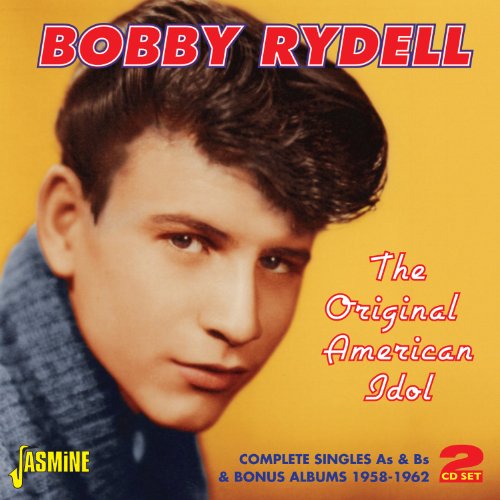 Bobby Rydell - The Original American Idol - Complete Singles As & Bs & Bonus Albums 1958-1962 [original Recordings Remastered] 2cd Set - Zortam Music