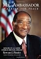 Mr. Ambassador: Warrior for Peace