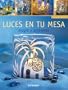 Luces en Tu Mesa: Magia y Ambiente [With Patterns] (Spanish Edition)