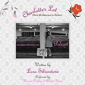 Charlotte's Lot | [Lara Silverstone]