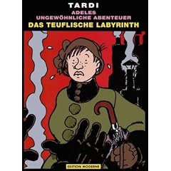 Adele 10. Das teuflische Labyrinth: Adeles ungew�hnliche Abenteuer