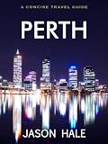 Perth, Australia: A Concise Travel Guide