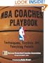 NBA Coaches Playbook: Techniques, Tactics, and Teaching Points