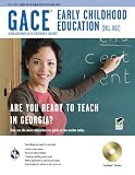Georgia GACE Early Childhood Education (001), (002) Test Preparation (REA) (REA Test Preps)