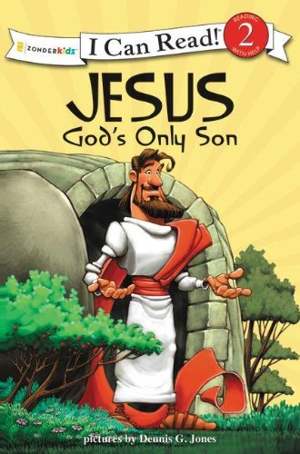 Jesus, God's Only Son: Biblical Values (I Can Read! / Dennis Jones Series)From Zonderkidz