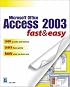 Microsoft Office Access 2003 Fast & Easy