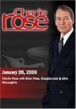 Charlie Rose with Brian Ross, Douglas Lute & John McLaughlin  (January 20, 2006)