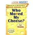 Who Moved My Cheese? for Teens