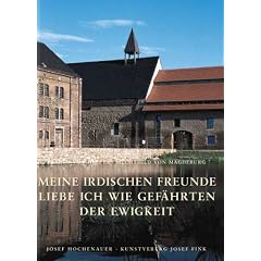 'Meine irdischen Freunde liebe ich wie Gef�hrten der Ewigkeit'