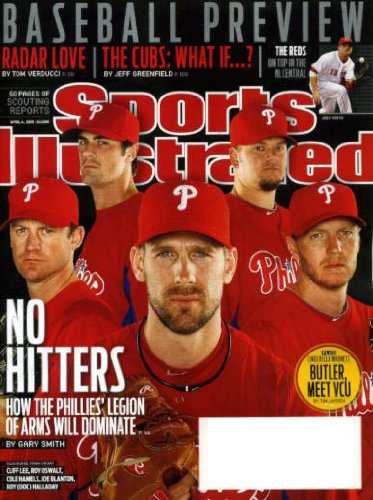 Sports Illustrated April 4 2011 Cliff Lee & Roy Oswalt & Cole Hamels & Joe Blanton & Roy (Doc) Halladay/Philadelphia Phillies on Cover, Baseball Preview, Butler vs VCU (NCAA Final Four), The Chicago Cubs: What If..., Cincinnati Reds