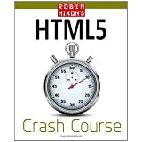 Robin Nixon's HTML5 Crash Course: Learn HTML & HTML5 in 20 Easy Lectures ~ Robin Nixon