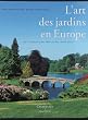 L'Art des Jardins en Europe