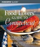 Food Lovers' Guide to Connecticut, 2nd: Best Local Specialties, Markets, Recipes, Restaurants, Events, and More (Food Lovers' Series)