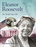 Eleanor Roosevelt: An Inspiring Life