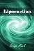 Liposuction - Everything You Need To Know Liposuction - Everything You Need To Know