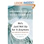 He's Just Not Up for It Anymore: Why Men Stop Having Sex, and What You Can Do About It