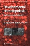 Image of Developmental Hematopoiesis: Methods and Protocols (Methods in Molecular Medicine)