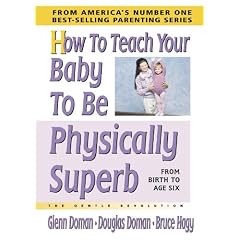 How to Teach Your Baby to Be Physically Superb: The Gentle Revolution