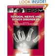 Nerve Tendon and Other Disorders (Surgery of Disorders of the Hand and Upper Extremity)