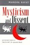 Mysticism and Dissent: Socioreligious Thought in Qajar Iran (Modern Intellectual and Political History of the Middle East)