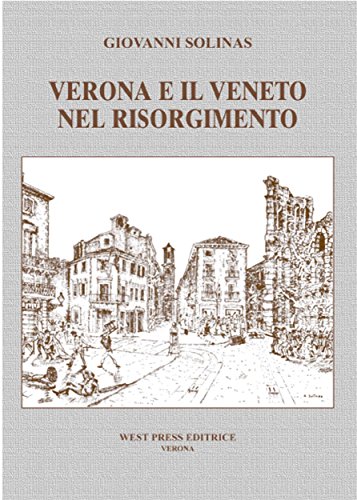 Verona e il Veneto nel Risorgimento (Italian Edition)