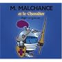 M. Malchance et le Chevalier