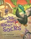 Ducks Don't Wear Socks