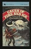 Caves of Fire and Ice
