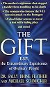The Gift: The Extraordinary Experiences of Ordinary People