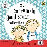 My Extremely Good Story Collection (Charlie & Lola)