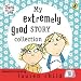 My Extremely Good Story Collection (Charlie & Lola)
