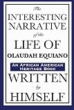 The Interesting Narrative of the Life of Olaudah Equiano: Written by Himself (The Bedford Series in History and Culture)