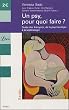 Un psy, pour quoi faire ? : Guide des th�rapies, de la psychanalyse � la sophrologie