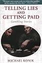 Telling Lies and Getting Paid: Gambling Stories