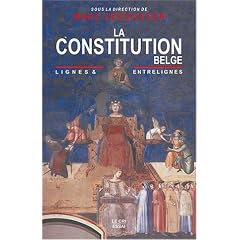 La Constitution belge : Lignes & entrelignes