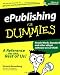 ePublishing for Dummies (For Dummies (Computers))