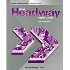 New Headway English Course: Teacher's Book (Including Tests) Upper-intermediate l (New Headway English Course)