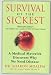 Survival of the Sickest: a Medical Maverick Discovers Why We Need Disease
