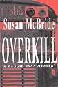 Overkill (Maggie Ryan Mysteries #2)