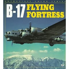 B-17 Flying Fortress (Enthusiast Color Series)