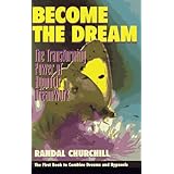 become the dream  the transforming power of hypnotic dreamwork