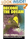 Become the Dream : The Transforming Power of Hypnotic Dreamwork