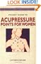 Pocket Guide to Acupressure Points for Women (Crossing Press Pocket Guides)