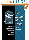 The Sound of Dove: Singing in Appalachian Primitive Baptist Churches (Music in American Life)