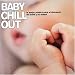 Baby Chill Out