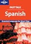 Fast Talk Spanish - Essential Language for Short Trips (Lonely Planet)