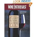 Wine Enthusiast Essential Buying Guide 2007: Includes Ratings And Prices for More Than 25,000 Wines!