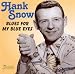Hank Snow-Blues for My Blue Eyes
